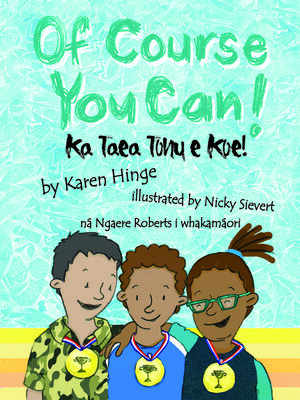 cover image of Of Course You Can / Ka Taea Tohu e Koe!